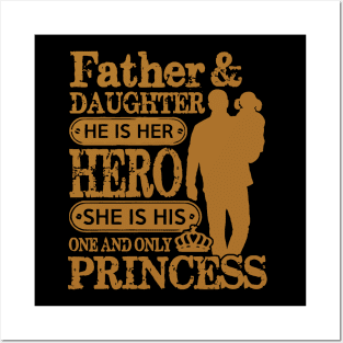 Father is my hero and daughter is my princess Posters and Art